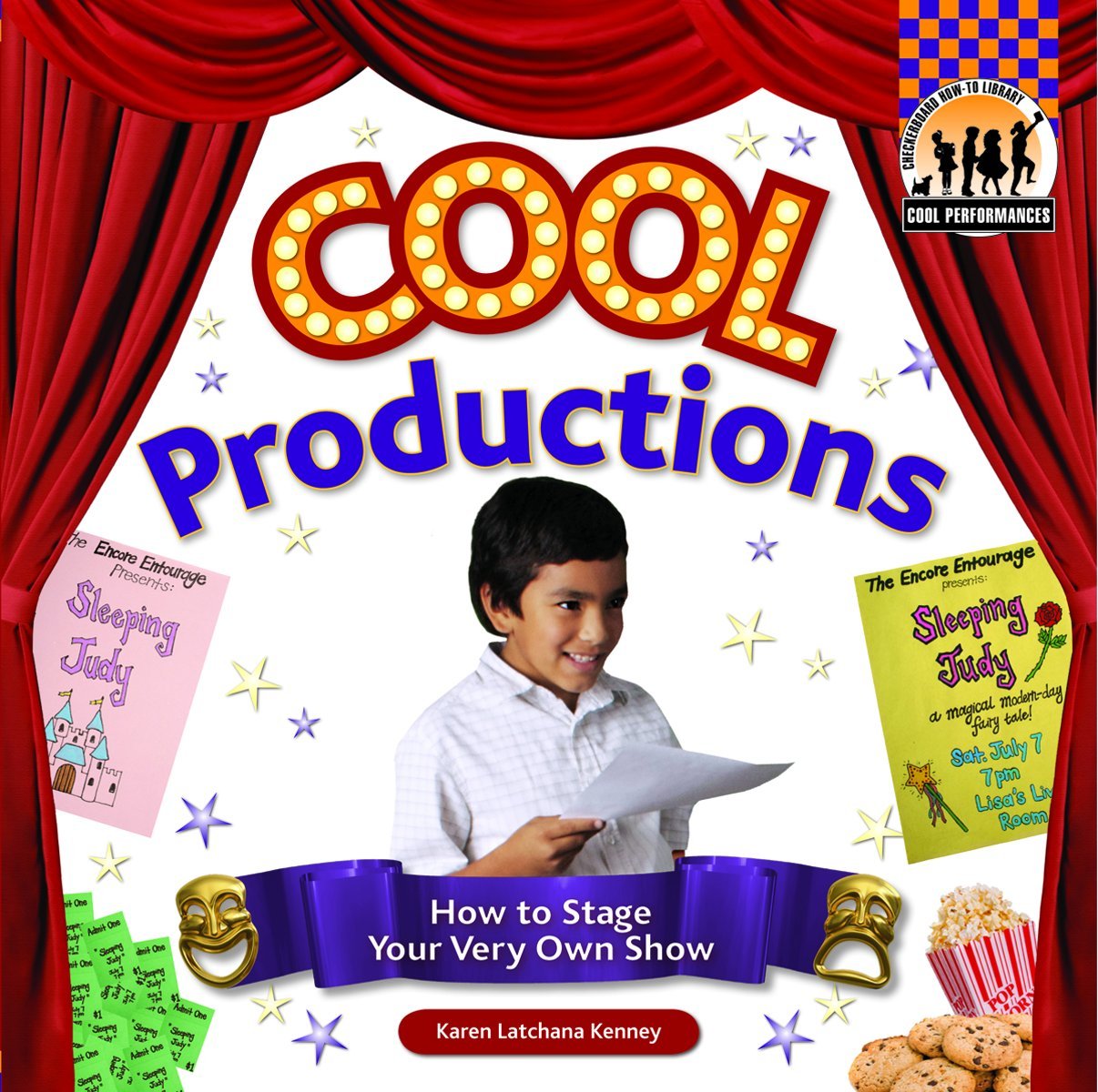 Cool Productions: How to Stage Your Very Own Show: How to Stage Your Very Own Show (Cool Performances)