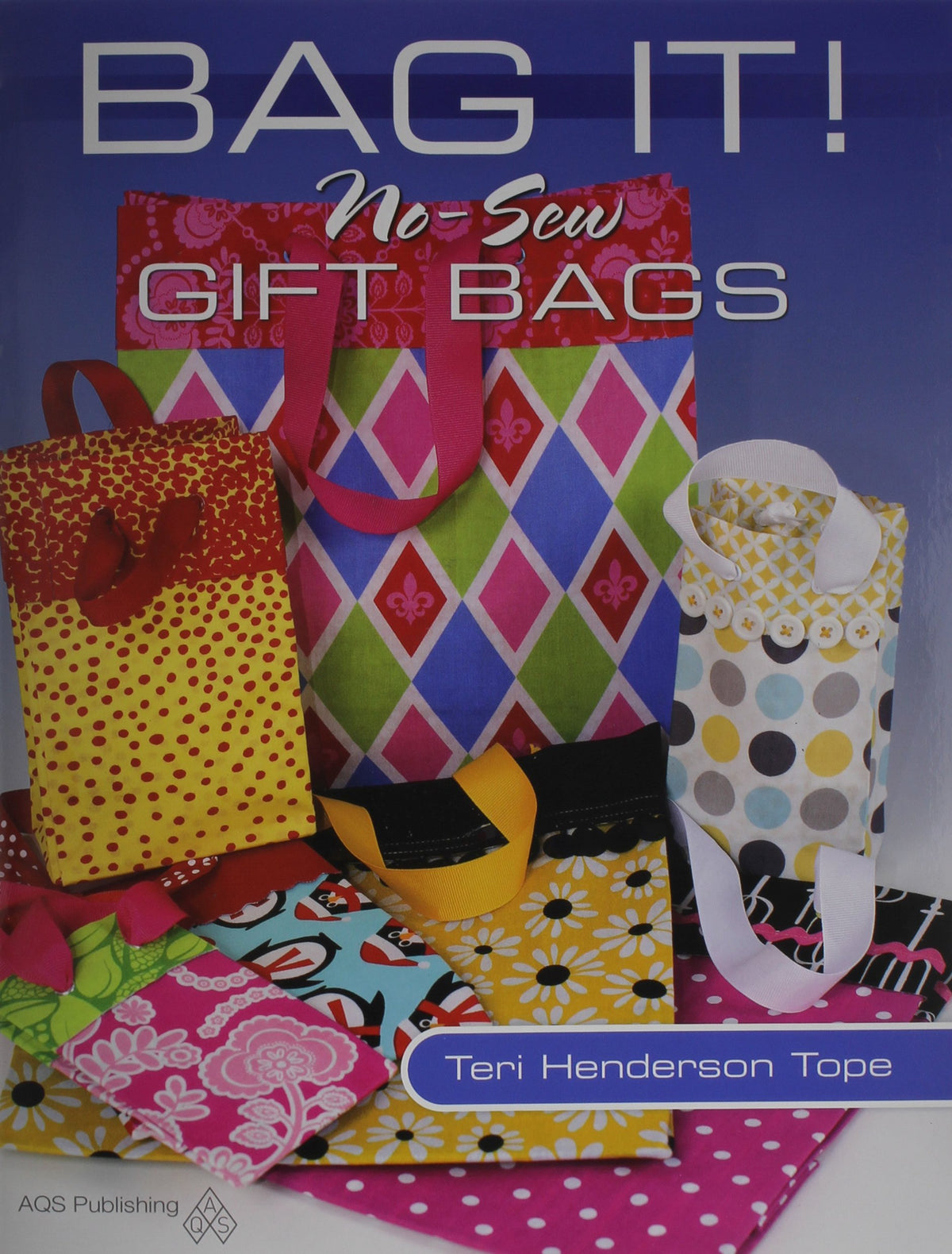 Bag It!: No-Sew Fabric Gift Bags