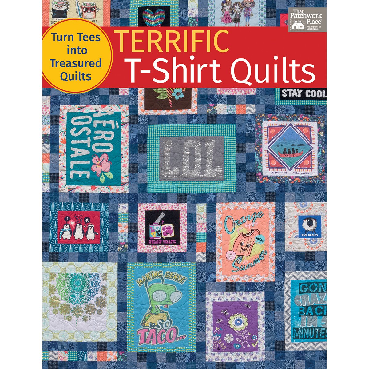 Terrific T-Shirt Quilts: Turn Tees into Treasured Quilts - 7211
