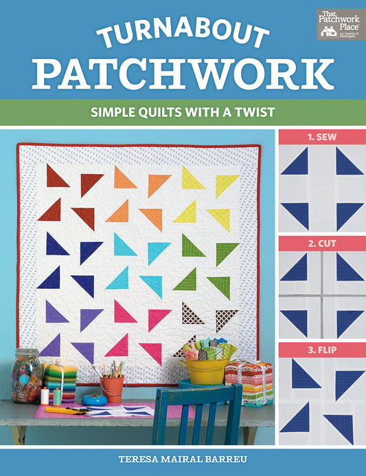 Turnabout Patchwork: Simple Quilts with a Twist - 5267