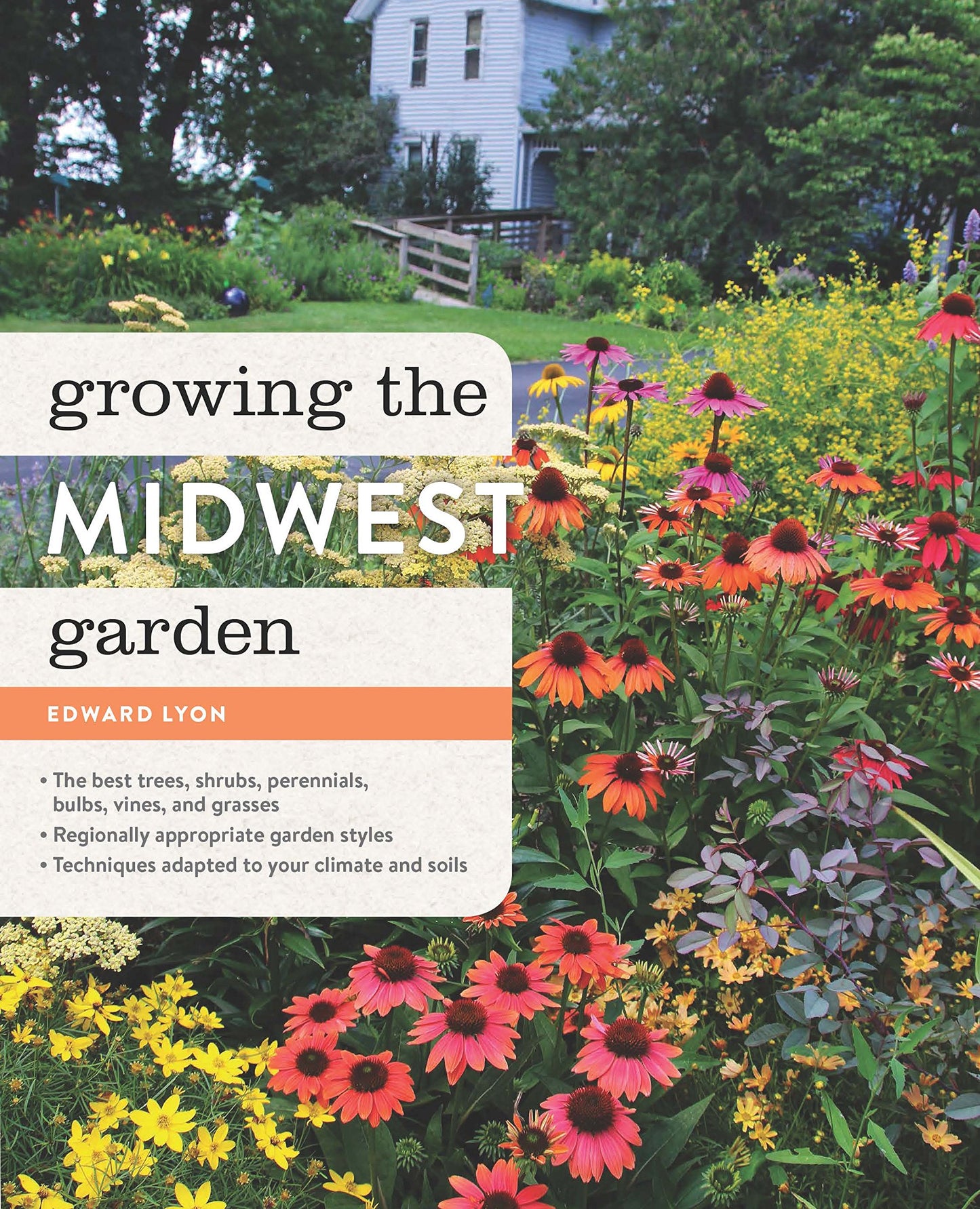 Growing The Midwest Garden: Regional Ornamental Gardening