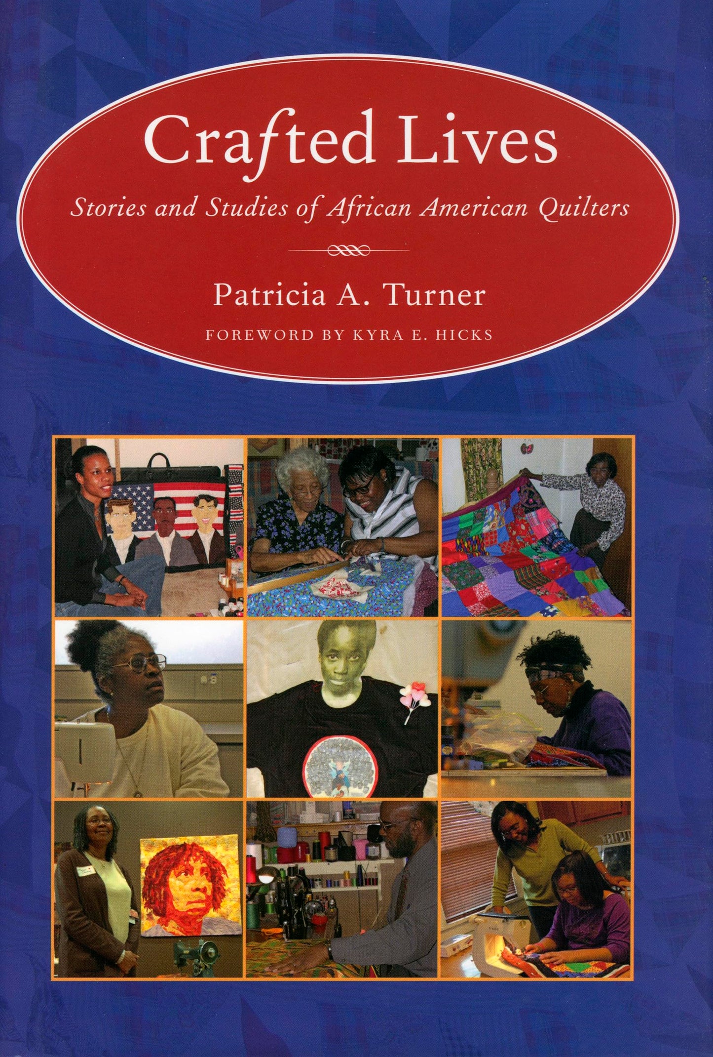Crafted Lives: Stories and Studies of African American Quilters - 5710
