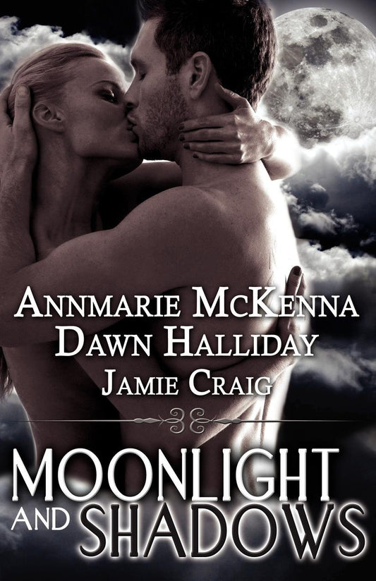 Moonlight and Shadows: Tooth and Claw, Trust the Moon, Twice the Night