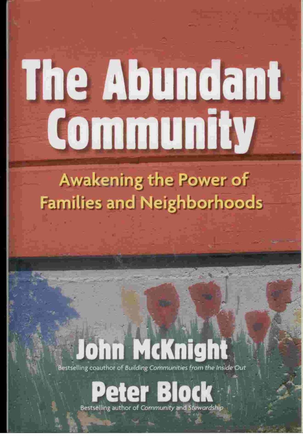 The Abundant Community: Awakening the Power of Families and Neighborhoods