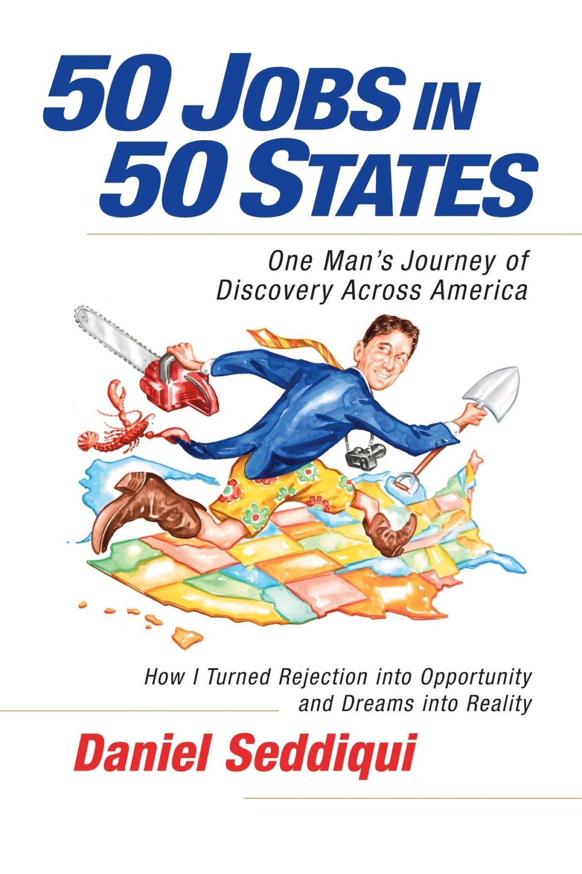 50 Jobs in 50 States: One Man's Journey of Discovery across America