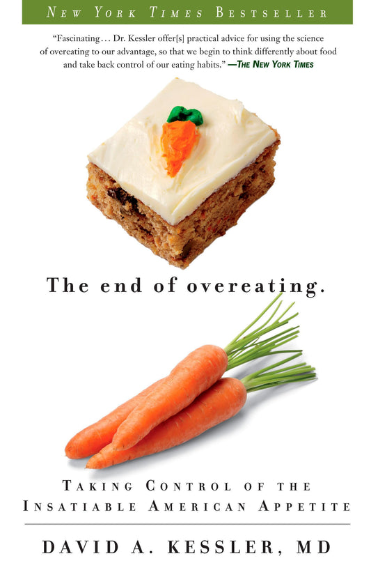 The End of Overeating: Taking Control of the Insatiable American Appetite - 2358
