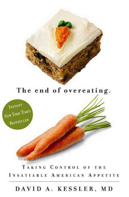 The End of Overeating: Taking Control of the Insatiable American Appetite - 2862