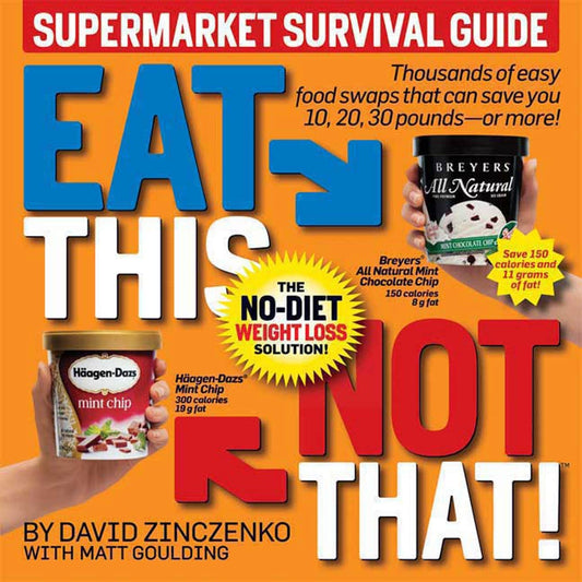 Eat This Not That! Supermarket Survival Guide: The No-Diet Weight Loss Solution - 1961