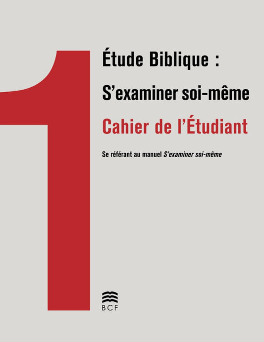 Cahier de Travail de l’Étudiant Pour L’Étude Biblique S’examiner Soi-Même (Student Workbook: French) (French Edition) - 7559