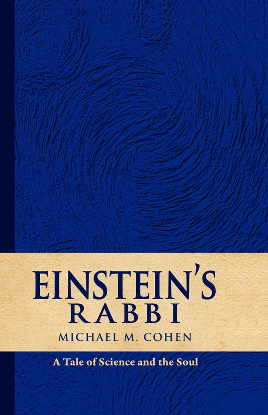 Einstein's Rabbi: A Tale of Science and the Soul