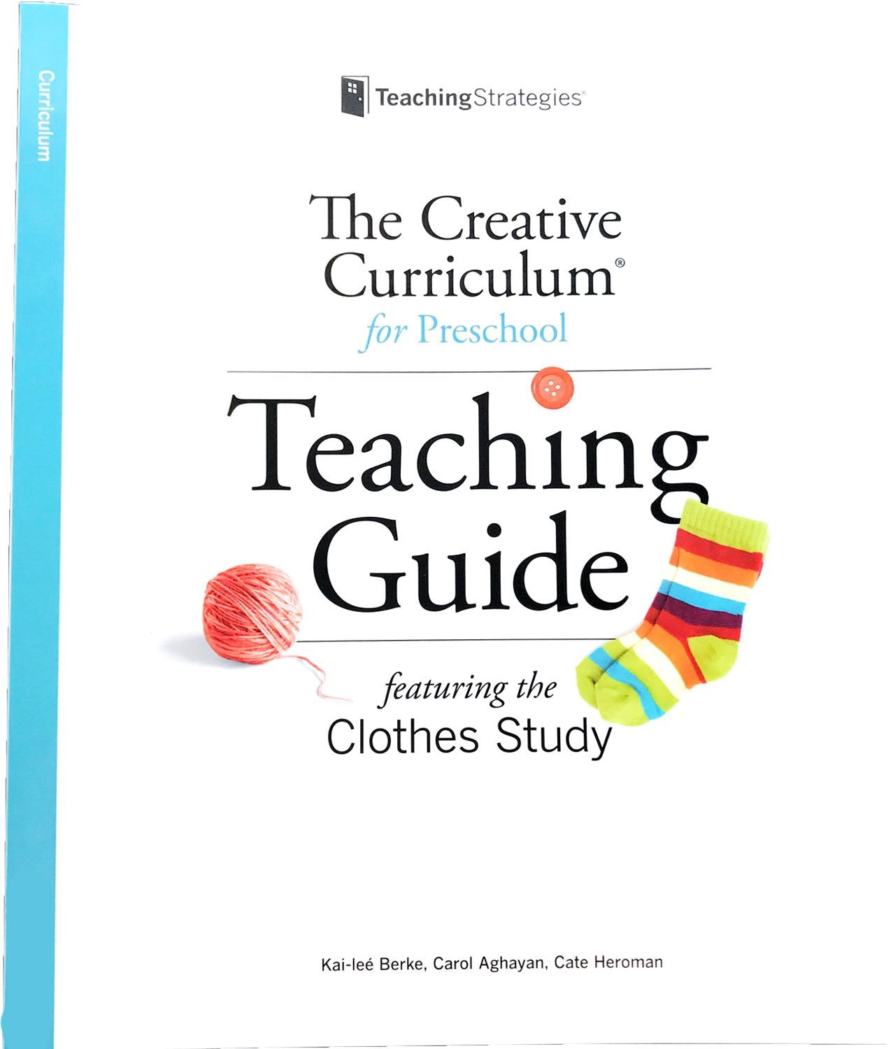 The Creative Curriculum for Preschool Teaching Guide Featuring the Clothes Study
