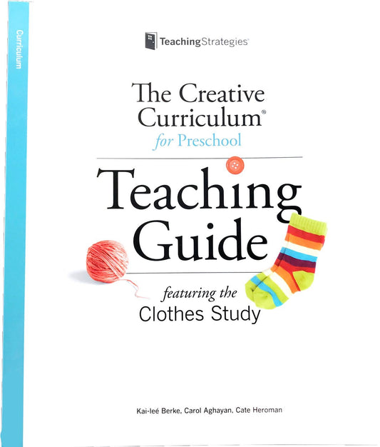 The Creative Curriculum for Preschool Teaching Guide Featuring the Clothes Study