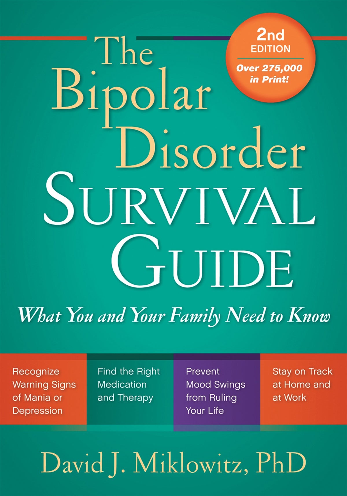 The Bipolar Disorder Survival Guide, Second Edition: What You and Your Family Need to Know