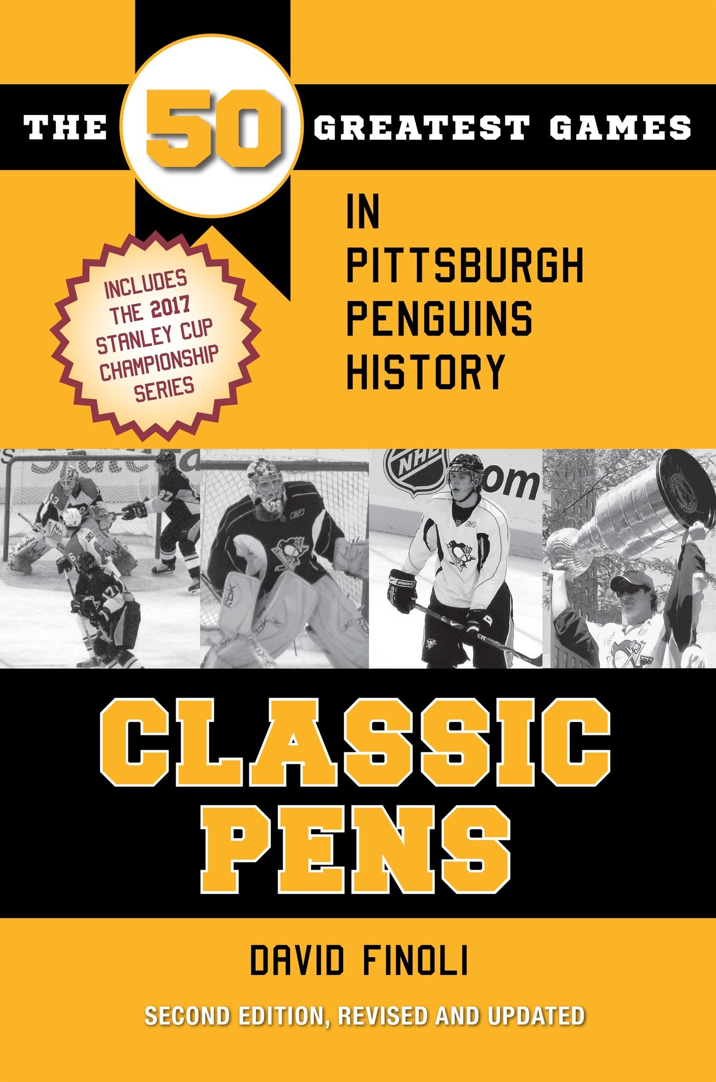 Classic Pens: The 50 Greatest Games in Pittsburgh Penguins History Second Edition, Revised and Updated (Classic Sports)