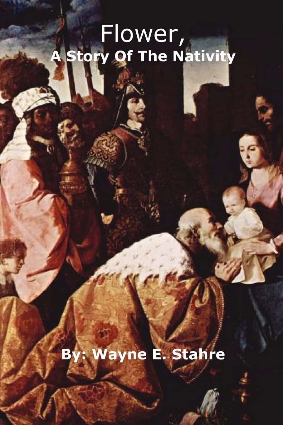Flower, A Story Of The Nativity