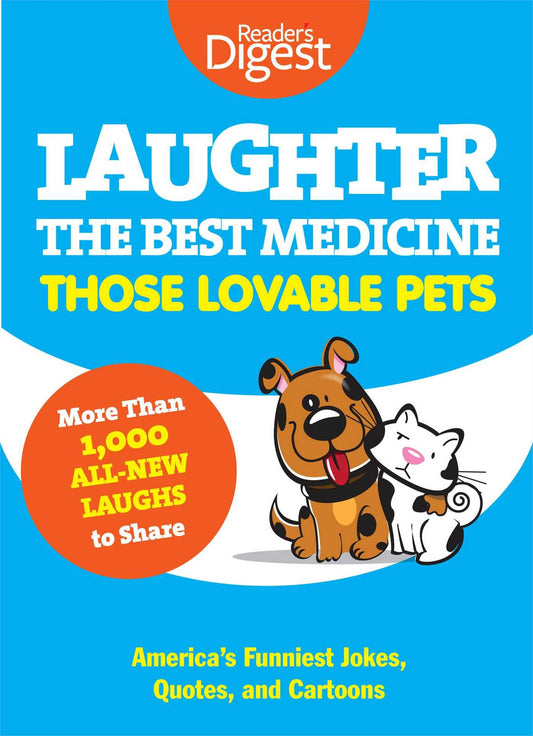 Laughter, The Best Medicine: Those Lovable Pets: Reader's Digest Funniest Pet Jokes, Quotes, and Cartoons - 654