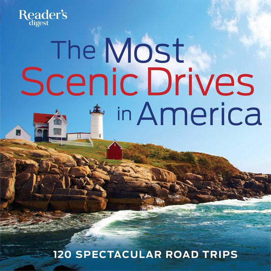 The Most Scenic Drives in America: 120 Spectacular Road Trips (Reader's Digest) - 1066