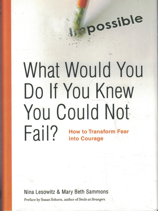 What Would You Do If You Knew You Could Not Fail? - 6737