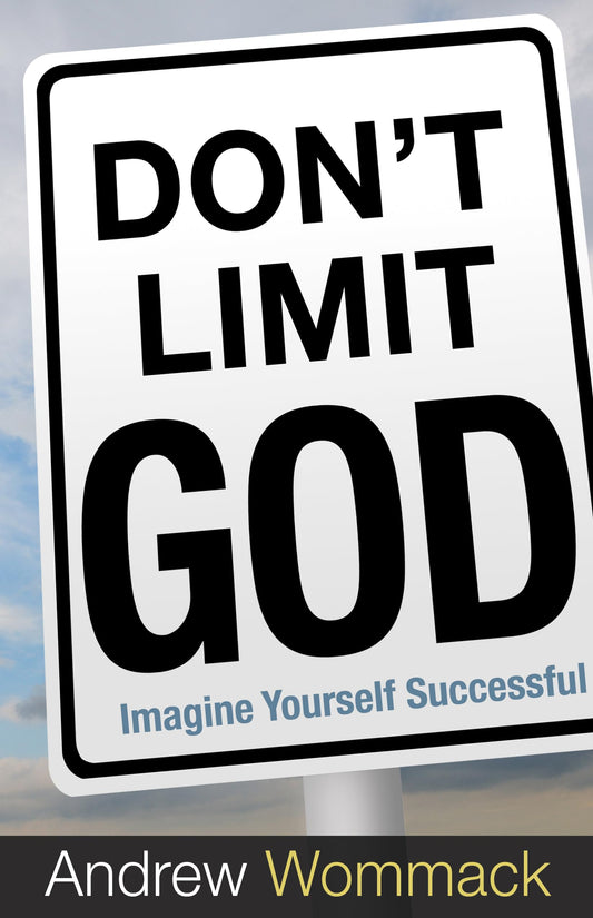 Don't Limit God: Imagine Yourself Successful - 9267