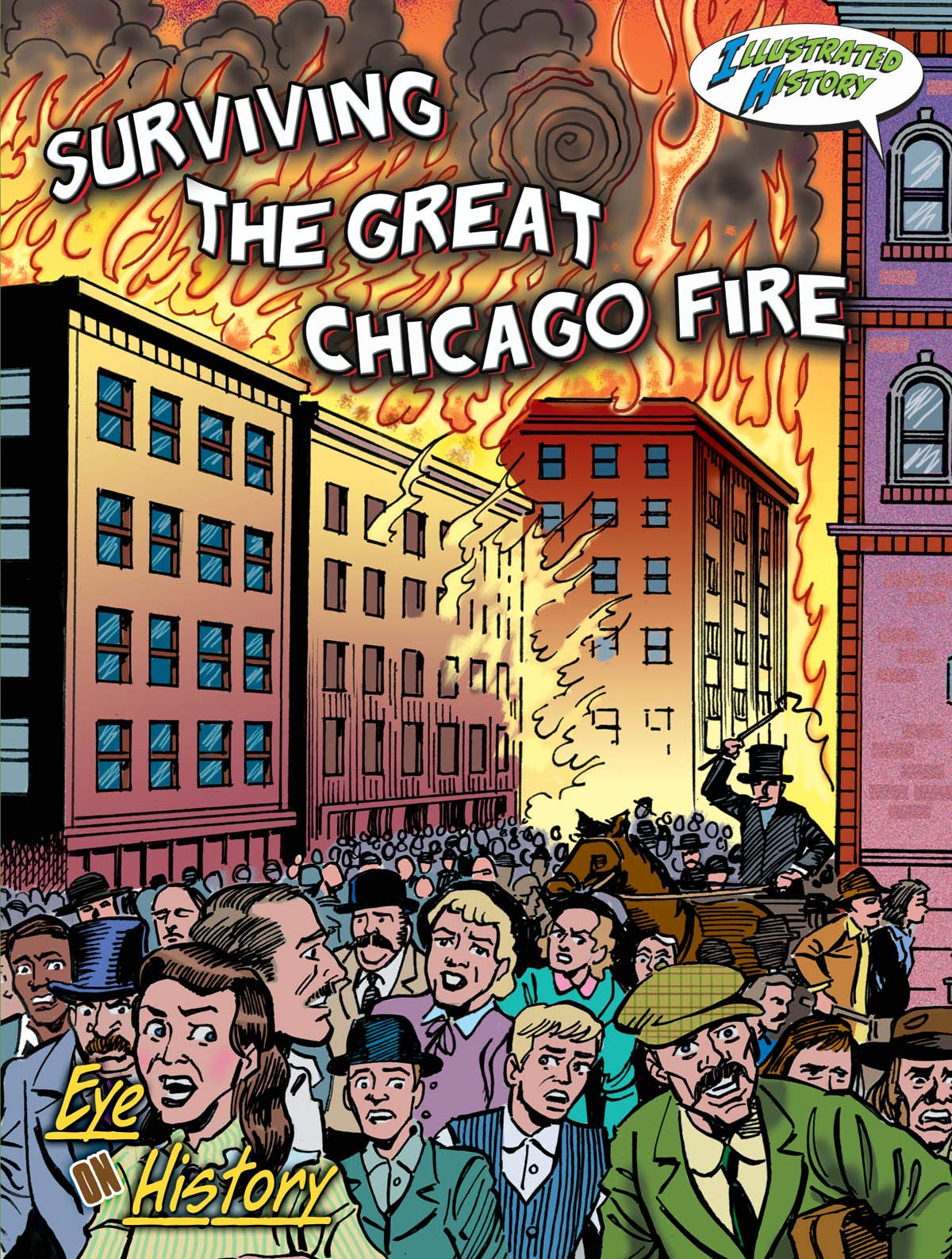 Surviving The Great Chicago Fire (Eye On History Graphic Illustrated)