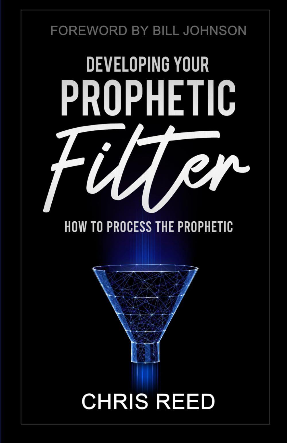 Developing Your Prophetic Filter: How to Process the Prophetic - 8789