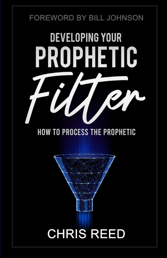 Developing Your Prophetic Filter: How to Process the Prophetic - 8789