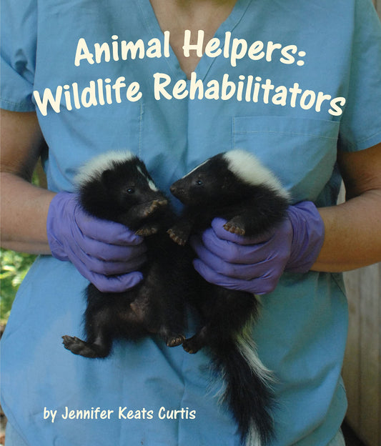 Animal Helpers: Wildlife Rehabilitators (Arbordale Collection)