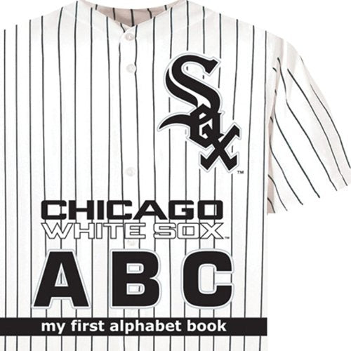 Chicago White Sox ABC (My First Alphabet Books (Michaelson Entertainment)) - 9406