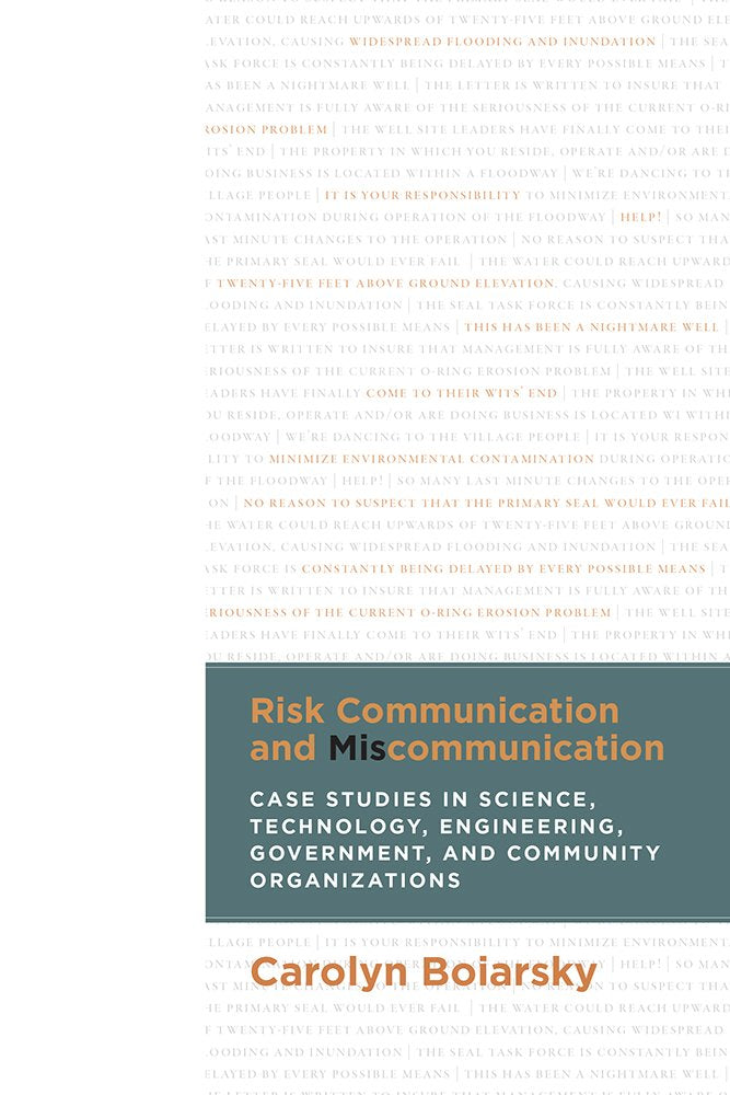 Risk Communication and Miscommunication: Case Studies in Science, Technology, Engineering, Government, and Community Organizations - 3852