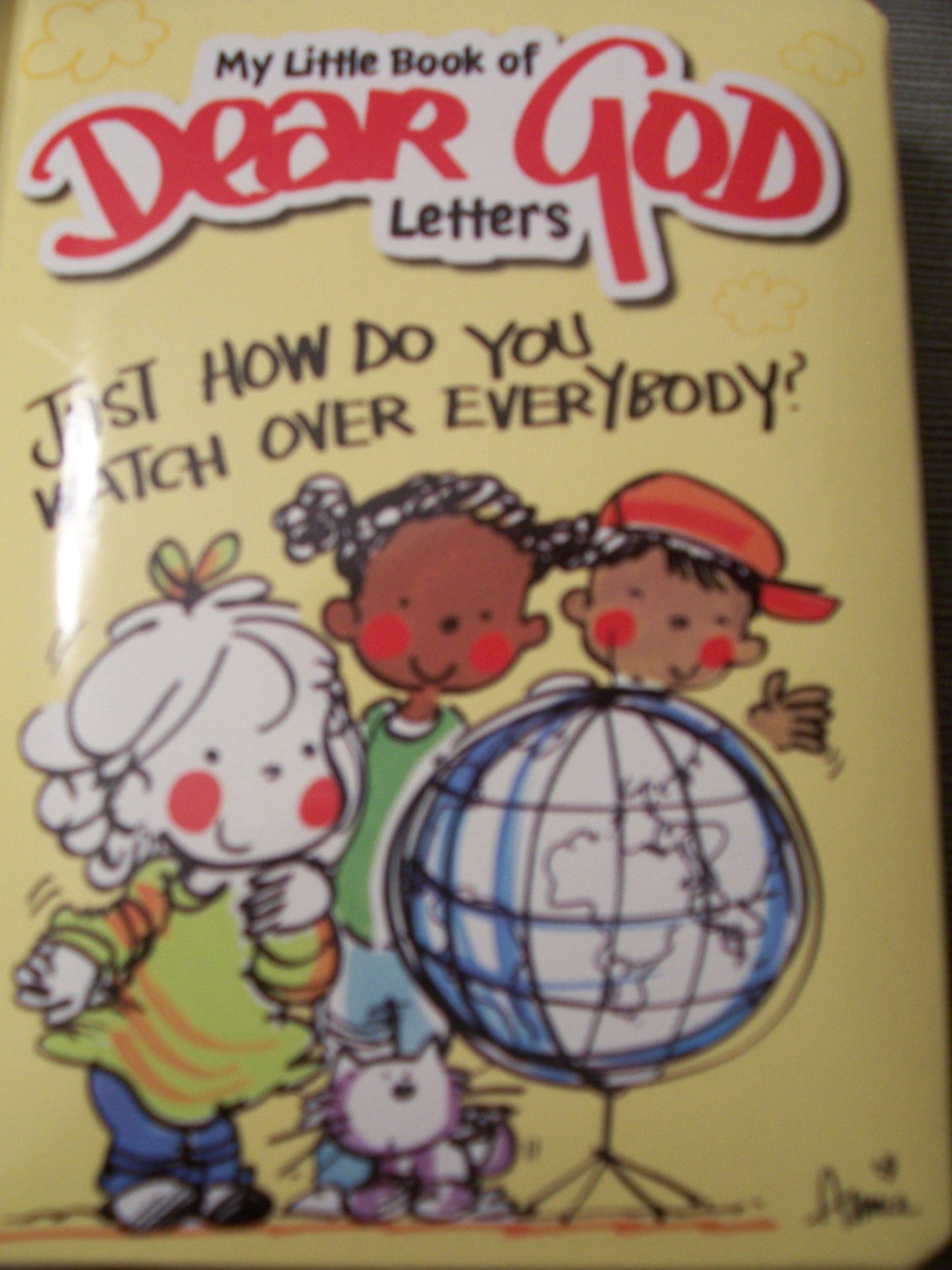 Just How Do You Watch Over Everybody? (My Little Book of Dear God Letters)