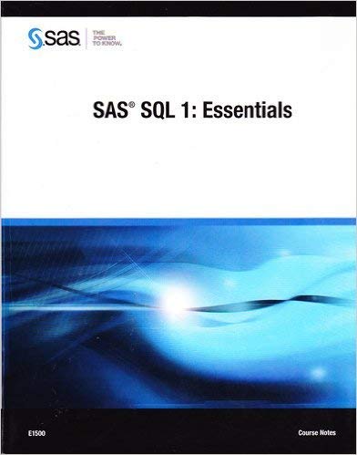 SAS SQL 1: Essentials, Course Notes