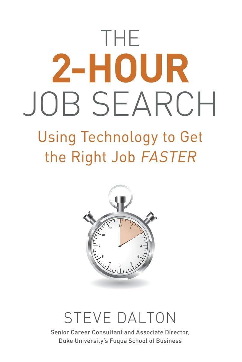The 2-Hour Job Search: Using Technology to Get the Right Job Faster - 3736
