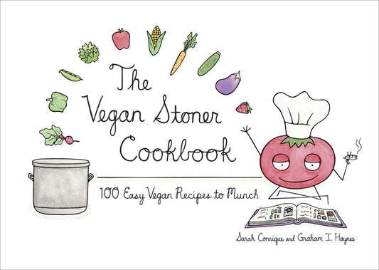 The Vegan Stoner Cookbook: 100 Easy Vegan Recipes to Munch - 1690