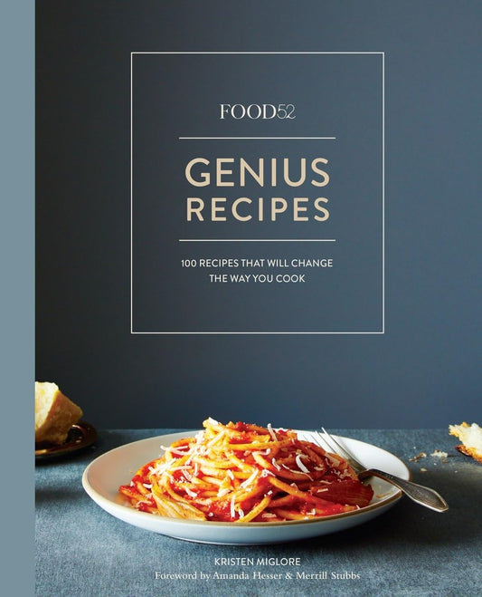 Food52 Genius Recipes: 100 Recipes That Will Change the Way You Cook - 4294