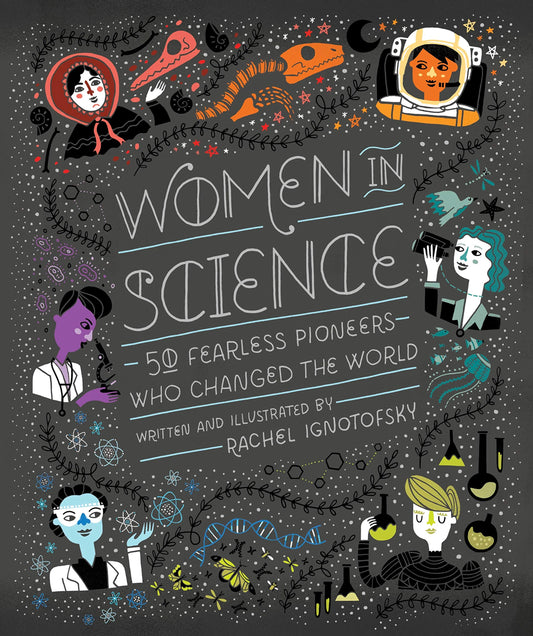 Women in Science: 50 Fearless Pioneers Who Changed the World - 2605
