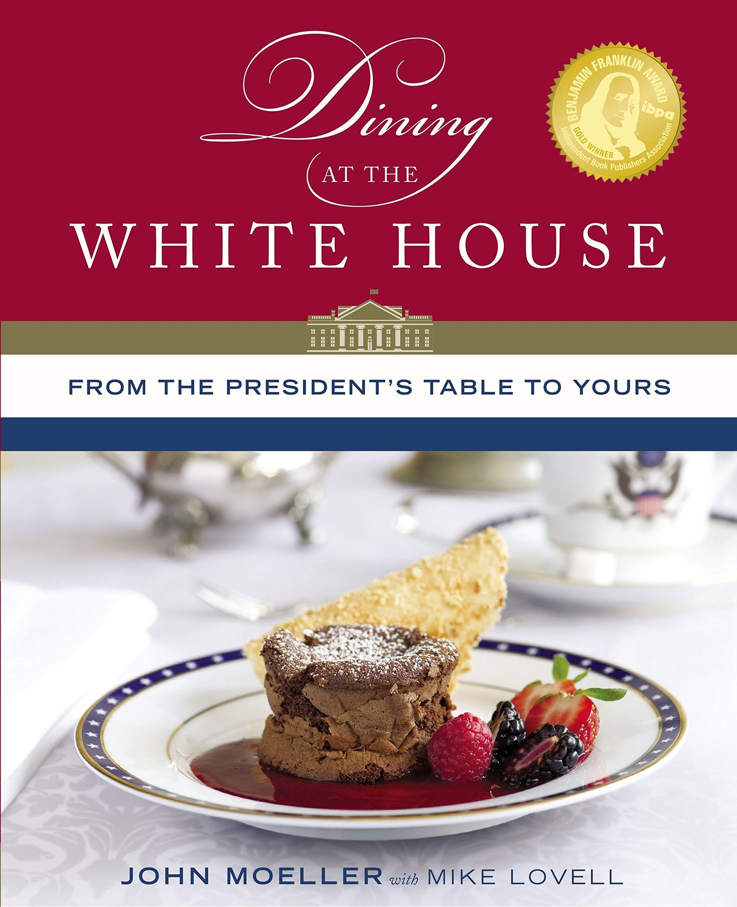 Dining at the White House: From the President's Table to Yours