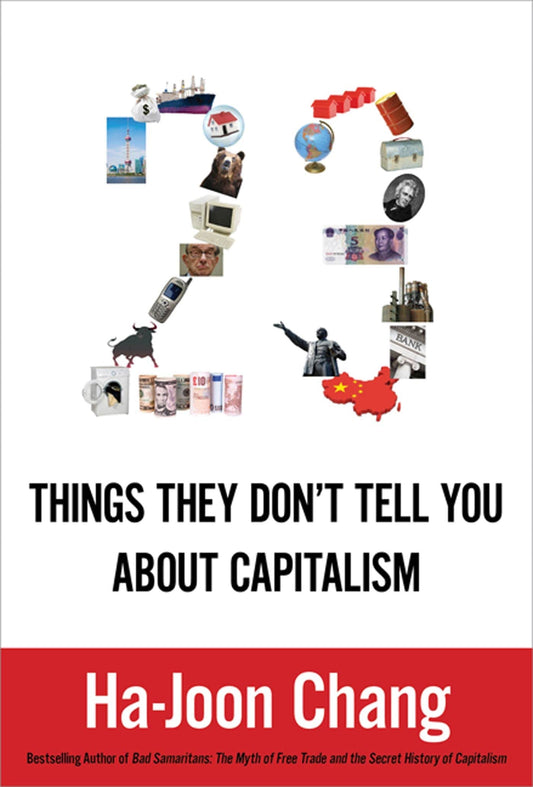 23 Things They Don't Tell You About Capitalism - 6818