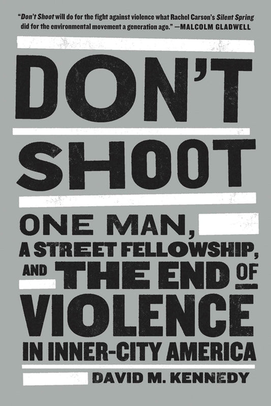 Don't Shoot: One Man, A Street Fellowship, and the End of Violence in Inner-City America - 1503