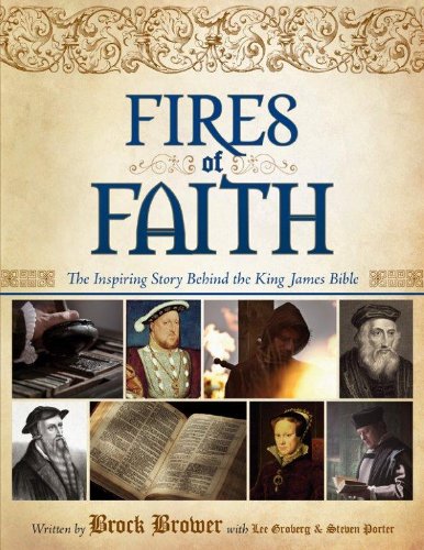 Fires of Faith: The Inspiring Story Behind the King James Bible - 6107