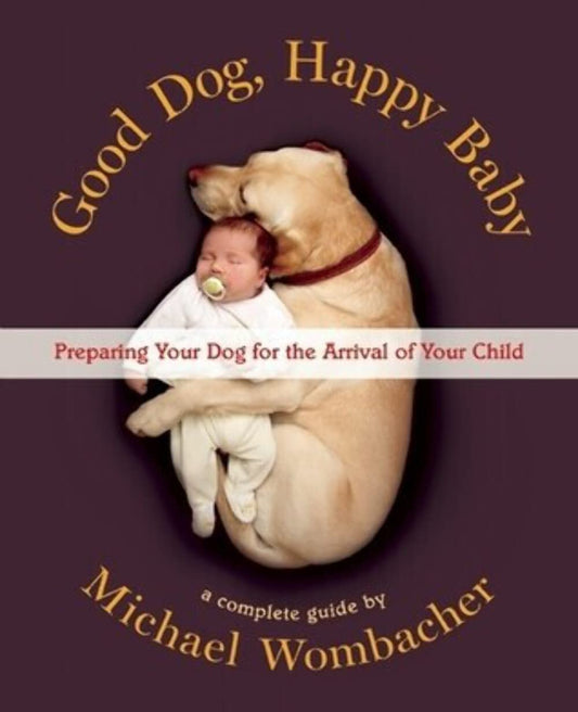 GOOD DOG, HAPPY BABY: PREPARING - 5588