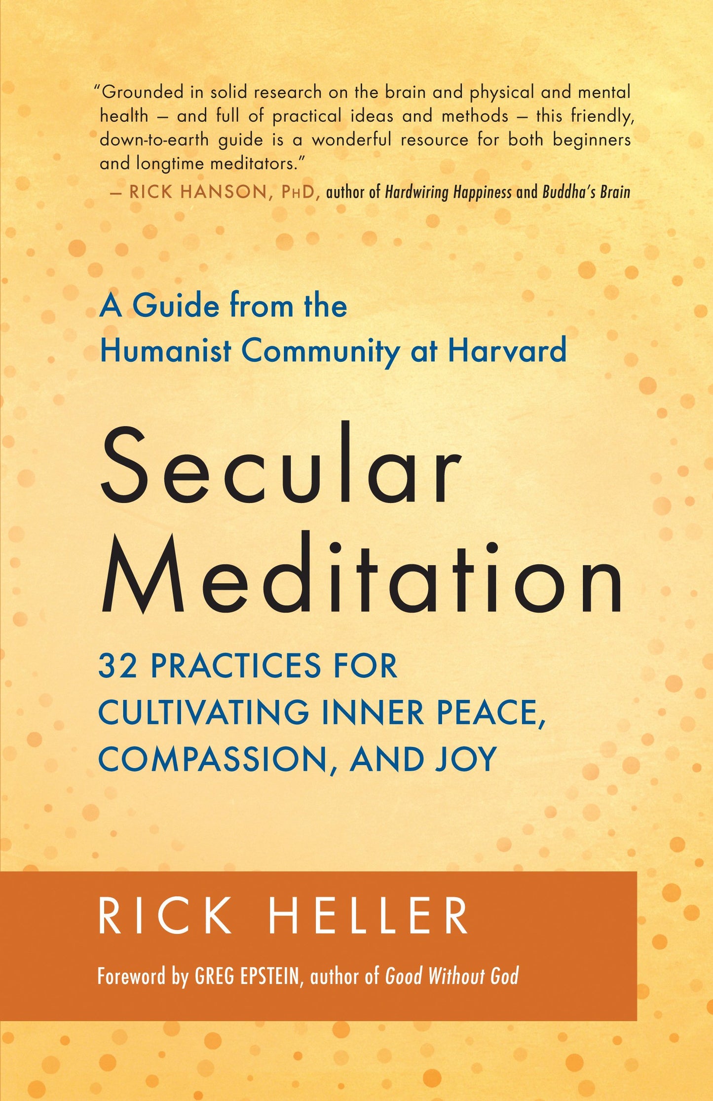 Secular Meditation: 32 Practices for Cultivating Inner Peace, Compassion, and Joy ― A Guide from the Humanist Community at Harvard - 8309