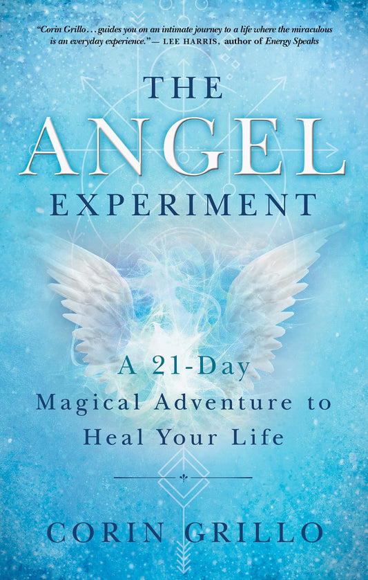 The Angel Experiment: A 21-Day Magical Adventure to Heal Your Life - 2293
