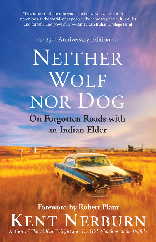 Neither Wolf nor Dog 25th Anniversary Edition: On Forgotten Roads with an Indian Elder - 7736