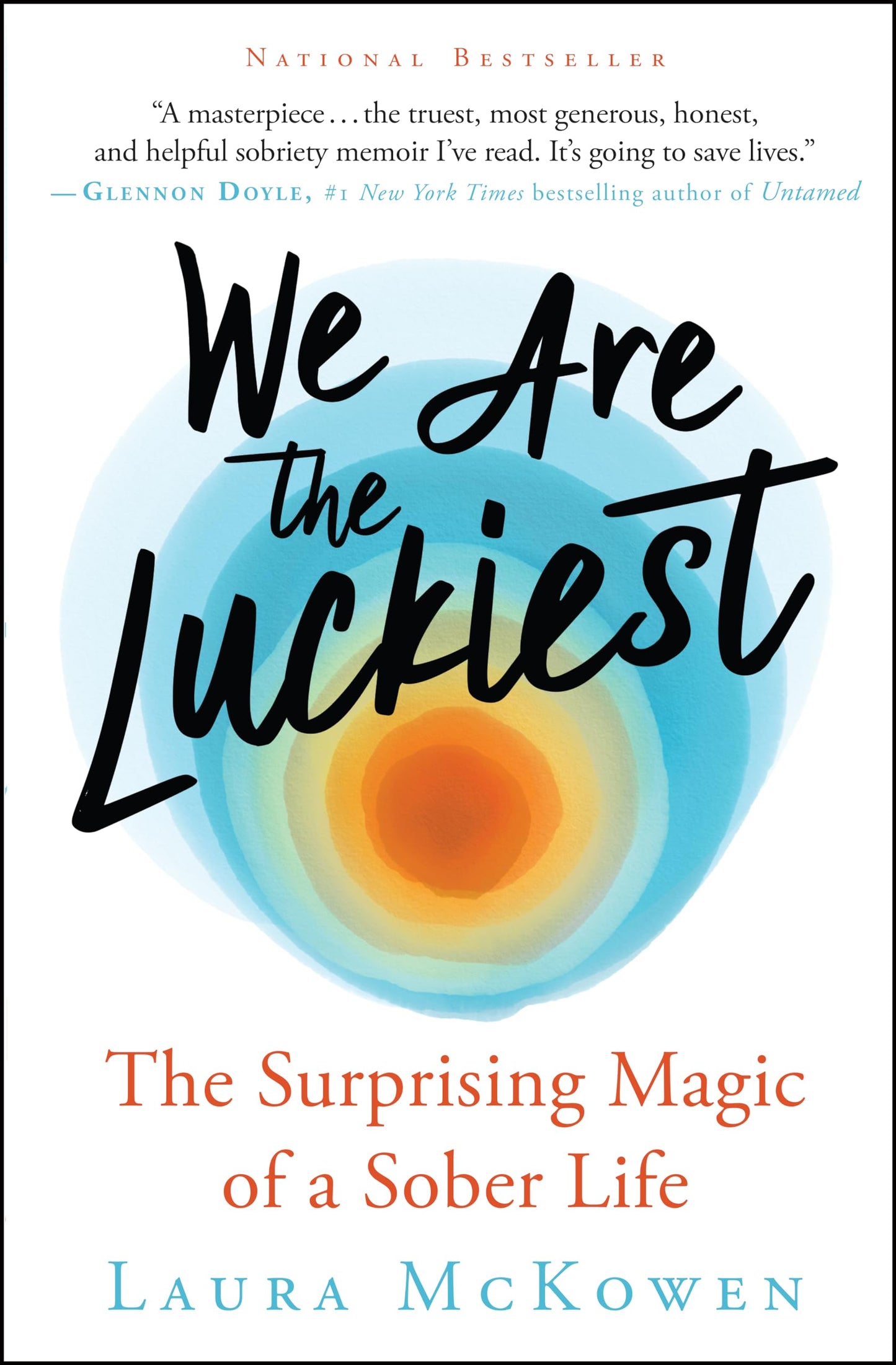 We Are the Luckiest: The Surprising Magic of a Sober Life - 133