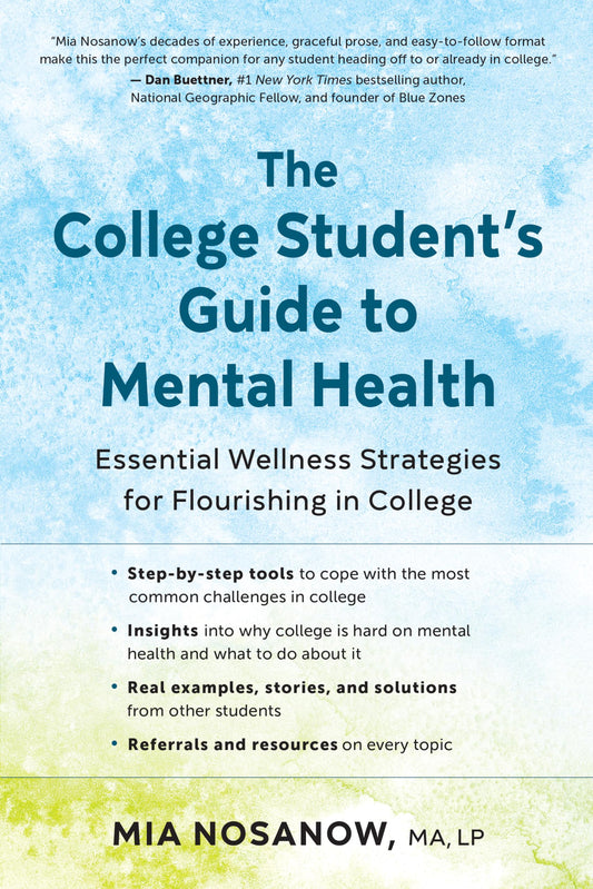 The College Student’s Guide to Mental Health: Essential Wellness Strategies for Flourishing in College - 5963
