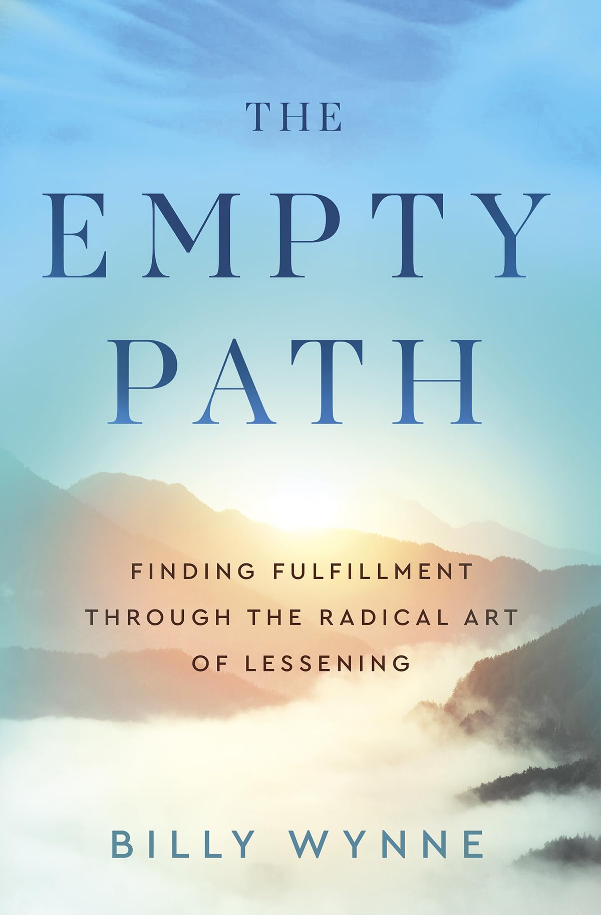 The Empty Path: Finding Fulfillment Through the Radical Art of Lessening - 6743
