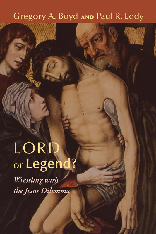 Lord or Legend?: Wrestling with the Jesus Dilemma - 6705
