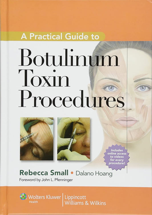 A Practical Guide to Botulinum Toxin Procedures (Cosmetic Procedures) - 7861
