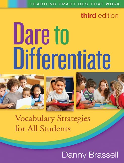 Dare to Differentiate: Vocabulary Strategies for All Students (Teaching Practices That Work Series) - 4465