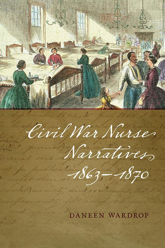 Civil War Nurse Narratives, 1863-1870 - 4562